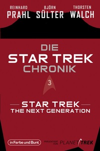 Abbildung von: Die Star-Trek-Chronik - Teil 3: Star Trek: The Next Generation - In Farbe und Bunt Verlag