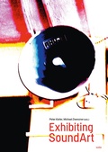 Cover: Exhibiting SoundArt - Wolke Verlag