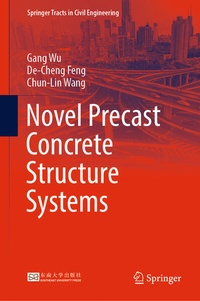 Enlarge image Cover: Novel Precast Concrete Structure Systems - Springer