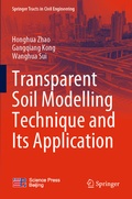 Cover: Transparent Soil Modelling Technique and Its Application - Springer