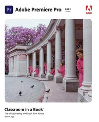 Abbildung von: Adobe Premiere Pro Classroom in a Book (2022 release) - Addison Wesley