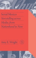 Cover: Serial Mexico - Vanderbilt University Press