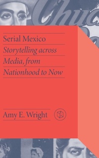 Enlarge image Cover: Serial Mexico - Vanderbilt University Press