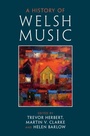 Cover: A History of Welsh Music - Cambridge University Press