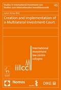 Cover: Creation and Implementation of a Multilateral Investment Court - Nomos/Hart