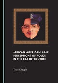 Bild: African American Male Perceptions of Police in the Era of YouTube - Cambridge Scholars Publishing