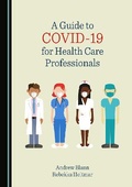 Cover: A Guide to COVID-19 for Health Care Professionals - Cambridge Scholars Publishing