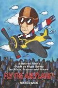Cover: Fly the Airplane! - Bookbaby