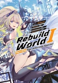 Cover: Rebuild World: Volume 1 Part 1 - J-Novel Club