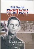 Cover: Bill Smith, British Soldier, Love, Life and War - Bookworm of Retford