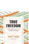 Bild: True Freedom Part Three - Malcolm Down Publishing Ltd