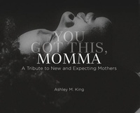 Abbildung von: You Got This, Momma - Get It Done Publishing LLC
