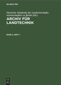 Cover: Archiv f&uuml;r Landtechnik. Band 5, Heft 1 - De Gruyter