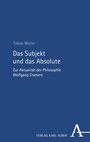 Cover: Das Subjekt und das Absolute - Karl Alber Verlag
