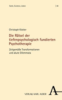 Abbildung von: Die Rätsel der tiefenpsychologisch fundierten Psychotherapie - Karl Alber Verlag