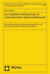 Abbildung von: Das objektive Nettoprinzip im internationalen Steuerwettbewerb - Nomos