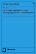 Cover: Der Schiffszusammensto&szlig; unter Beteiligung autonom fahrender Schiffe - Nomos