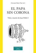 Cover: El papa sin corona : vida y muerte de Juan Pablo I (Albino Luciani) - Biblioteca Autores Cristianos