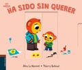 Cover: Ha sido sin querer - Editorial Luis Vives (Edelvives)