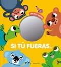 Cover: Si tu fueras-- : un libro espejo - Editorial Luis Vives (Edelvives)