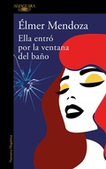 Cover: Ella entr&oacute; por la ventana del ba&ntilde;o - ALFAGUARA EDITORIAL