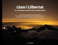 Cover: Llum i llibertat : art, muntanya i activisme per la independ&egrave;ncia - Editorial Comanegra S.L.