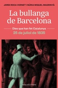 Cover: La bullanga de Barcelona : la ciutat en flames, 25 de juliol de 1835 - Rosa dels Vents