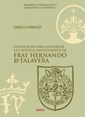 Cover: Convencer para convertir : la Cat&oacute;lica impugnaci&oacute;n de fray Hernando de Talavera - Nuevo Inicio