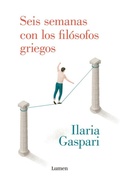 Cover: Seis semanas con los fil&oacute;sofos griegos - Editorial Lumen