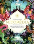 Cover: Mitop&egrave;dia : una encilop&egrave;dia de criatures m&iacute;tiques i les seves hist&ograve;ries m&agrave;giques - BLUME (Naturart)