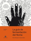 Cover: La gu&iacute;a de fermentaci&oacute;n de Noma : incluye k?ji, kombuchas, salsas sh?yu, misos, vinagres, garum, fermentos l&aacute;cticos y frutas y hortalizas negras (Foundations of Flavor) - NeoPerson.