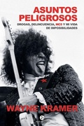 Cover: Asuntos peligrosos : droga, delincuencia, MC5 y mi vida de imposibilidades - Neo Person