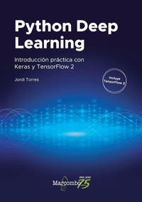 Enlarge image Cover: Python Deep Learning : introducción práctica con Keras y TensorFlow 2 - Marcombo