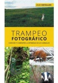 Cover: Trampeo fotogr&aacute;fico : conocer y compartir la intimidad de los animales - Ediciones Omega, S.A.