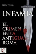 Cover: Infamia : el crimen en la antigua Roma - Desperta Ferro Ediciones