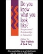Cover: Do You Know What You Look Like? - Routledge