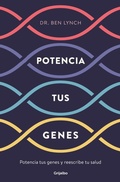 Cover: Potencia tus genes : rejuvenece tu gen&eacute;tica y reescribe tu salud - Grijalbo