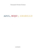 Cover: Azul, rojo y amarillo - PROMOTORA CULTURAL OLCADE