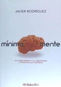 Cover: M&iacute;nimamente : un acercamiento a la creatividad a trav&eacute;s de las tontadas - P&eacute;rez Cedr&eacute;s, Manuel Jes&uacute;s