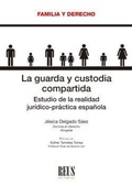 Bild: La guarda y custodia compartida : estudio de la realidad jur&iacute;dico-pr&aacute;ctica espa&ntilde;ola - Editorial Reus S.A.
