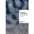 Cover: Productos no elaborados : qu&eacute; son, clasificaciones, categor&iacute;as, clases y tipos - Elbullifoundation, Fundaci&oacute; Privada