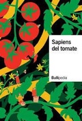 Cover: Sapiens del tomate - Elbullifoundation, Fundaci&oacute; Privada