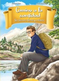 Cover: Camino a la santidad : San Josemar&iacute;a Escriv&aacute; y su historia - Ediciones Rialp, S.A.