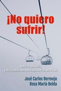 Bild: &iexcl;No quiero sufrir! : sobre la eutanasia y otras cuestiones bio&eacute;ticas del final de la vida - Editorial Sal Terrae