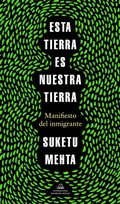 Cover: Esta tierra es nuestra tierra : manifiesto del inmigrante - LITERATURA RANDOM HOUSE