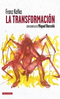 Cover: La transformaci&oacute;n : con acuarelas de Miquel Barcel&oacute; - Galaxia Gutenberg, S.L.