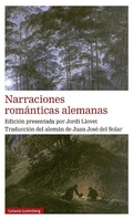 Cover: Narraciones rom&aacute;nticas alemanas - Galaxia Gutenberg, S.L.