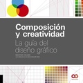 Cover: Composici&oacute;n y creatividad : la gu&iacute;a del dise&ntilde;o gr&aacute;fico - Anaya Multimedia