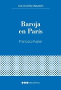 Cover: Baroja en Par&iacute;s : guerra civil y exilio, 1936-1940 - Marcial Pons, Ediciones de Historia