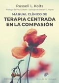 Cover: Manual cl&iacute;nico de terapia centrada en la compasi&oacute;n - Descl&eacute;e de Brouwer